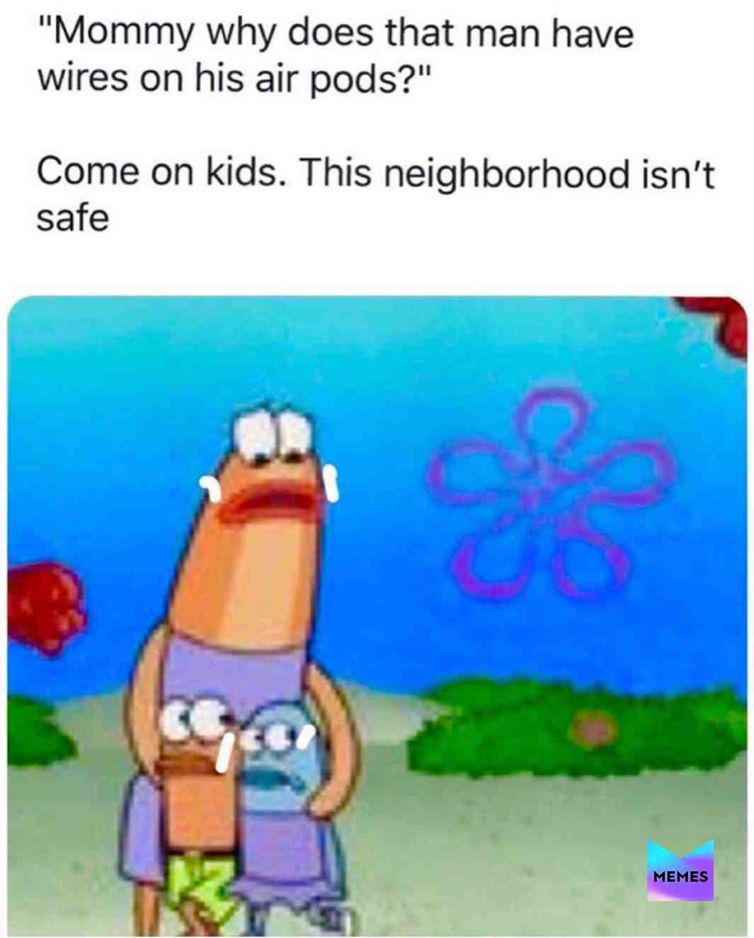 I feel bad for not having air pods😂 #meme #memes #memesdaily #dankmemes #dank #memester #memer #spongbobmemes #airpods