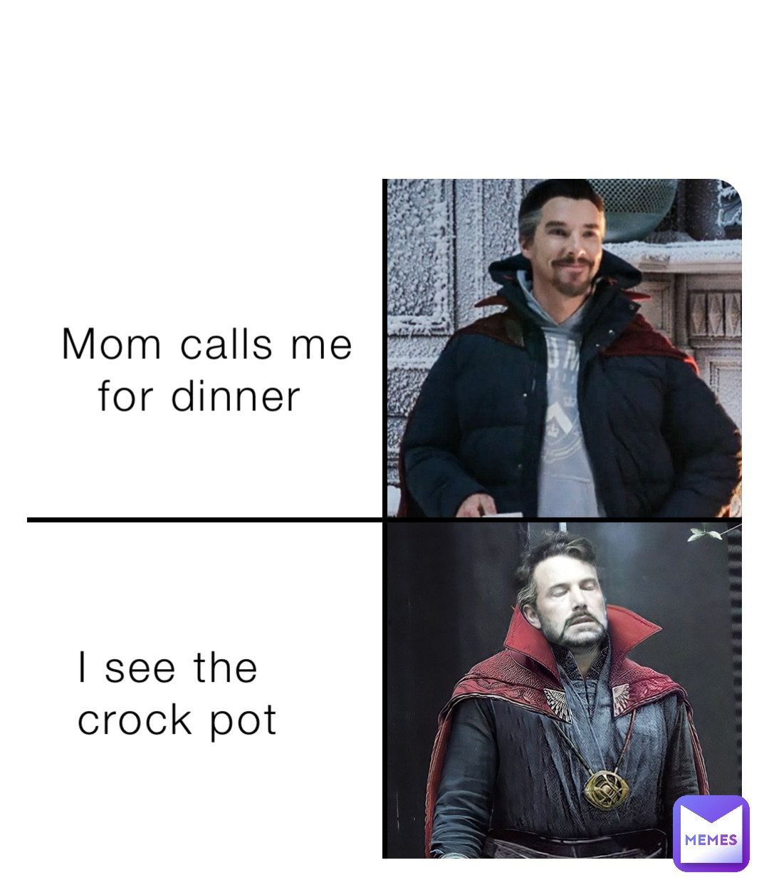 Mom calls me 
for dinner I see the 
crock pot