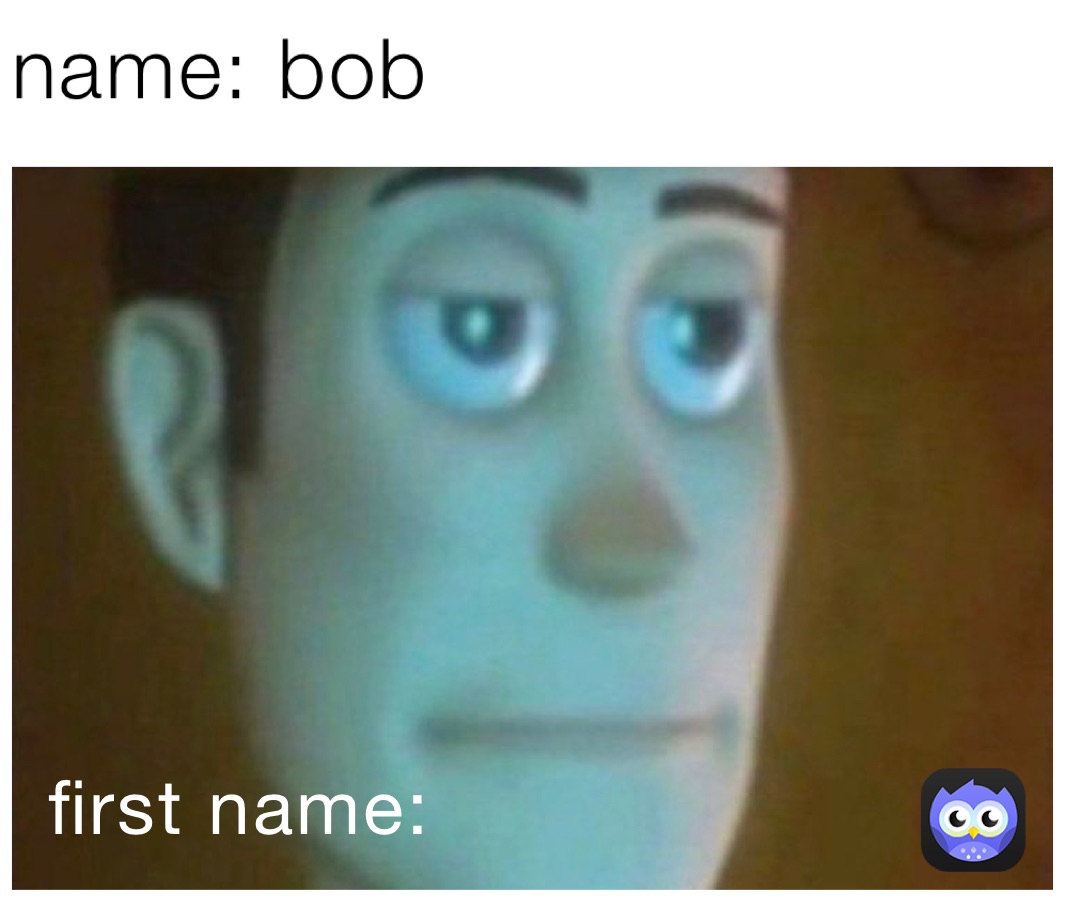 name: bob