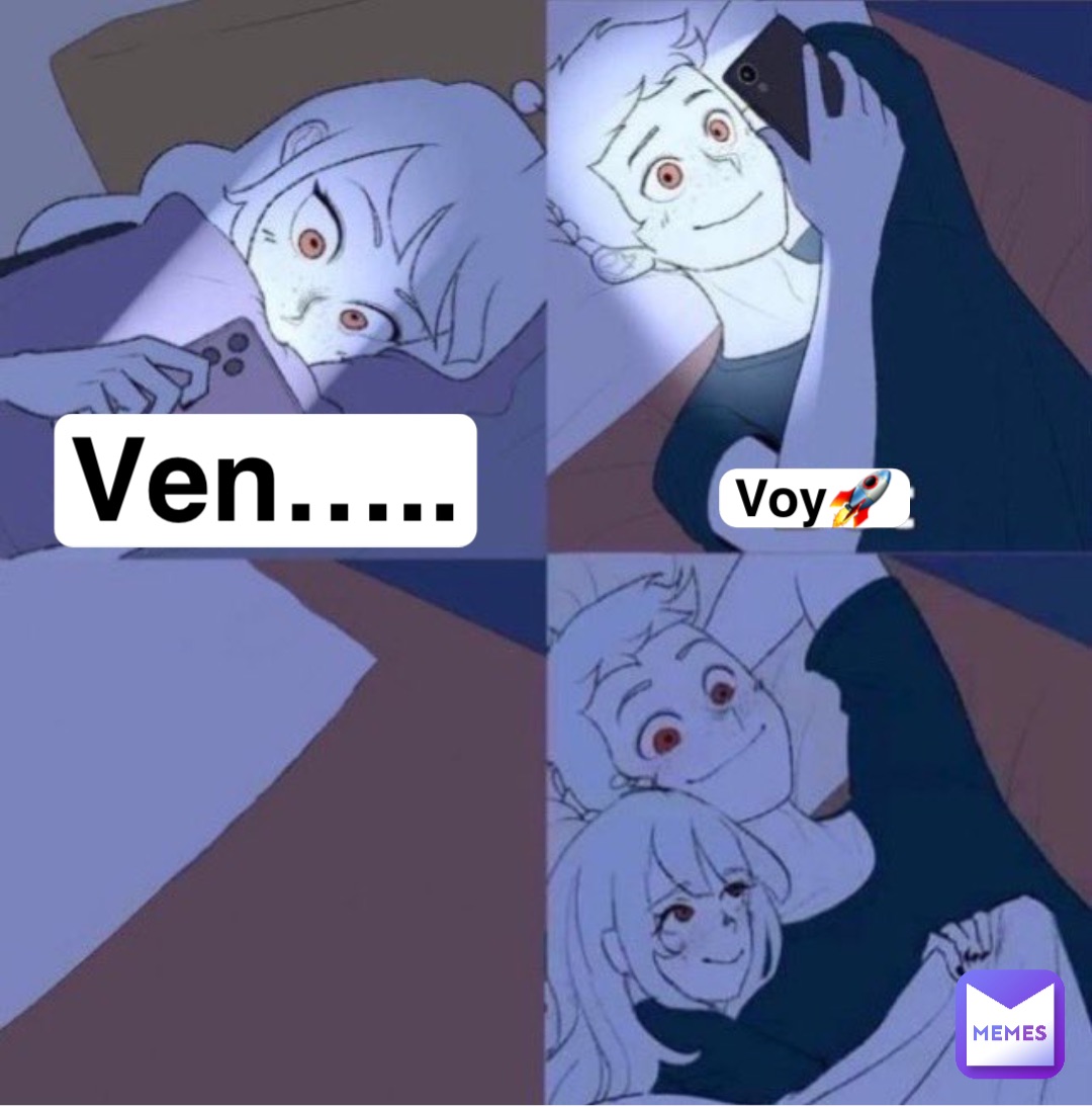 Ven….. Voy🚀