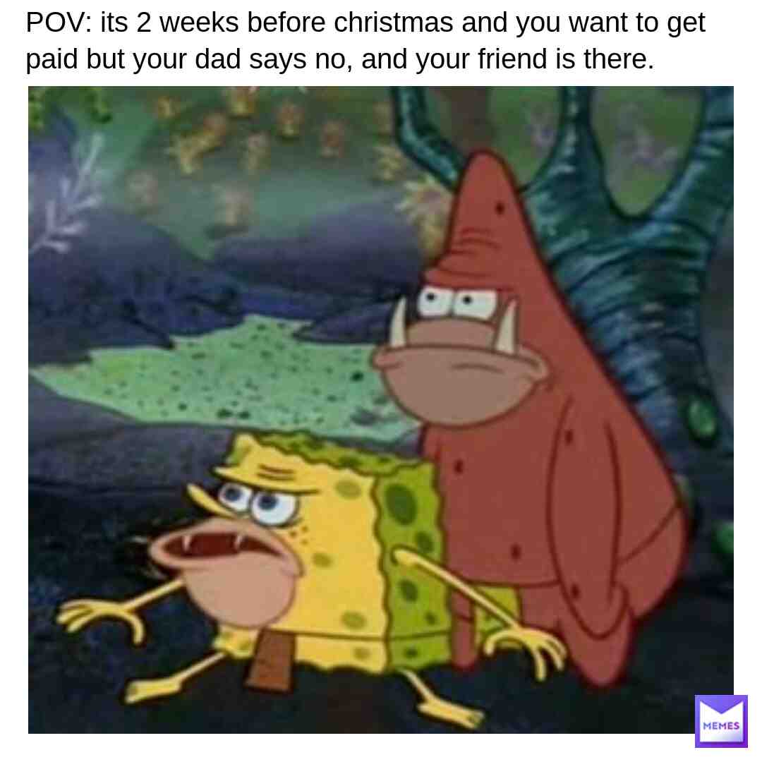 i have not givin me MONEY #spongebobmemes #spongebob
