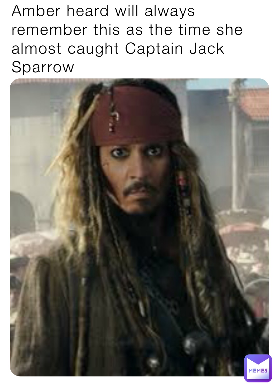 Amber heard will always remember this as the time she almost caught Captain Jack Sparrow