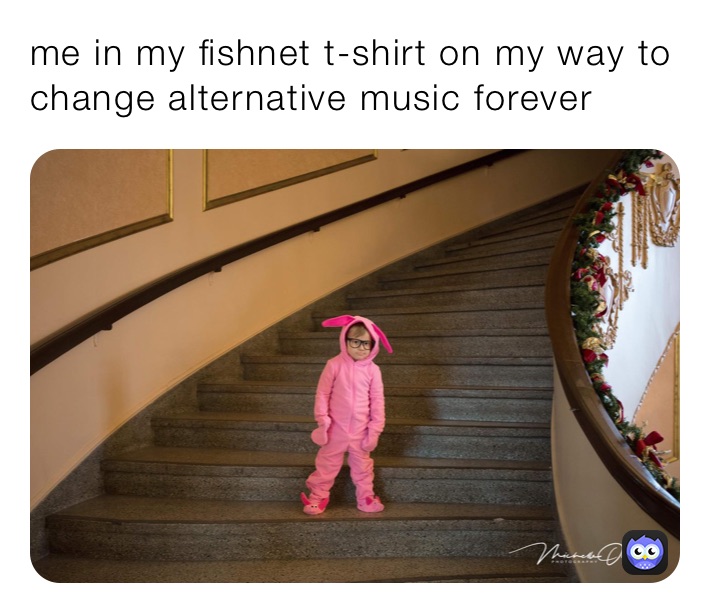 me in my fishnet t-shirt on my way to change alternative music forever