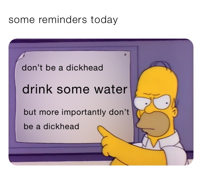 some reminders today