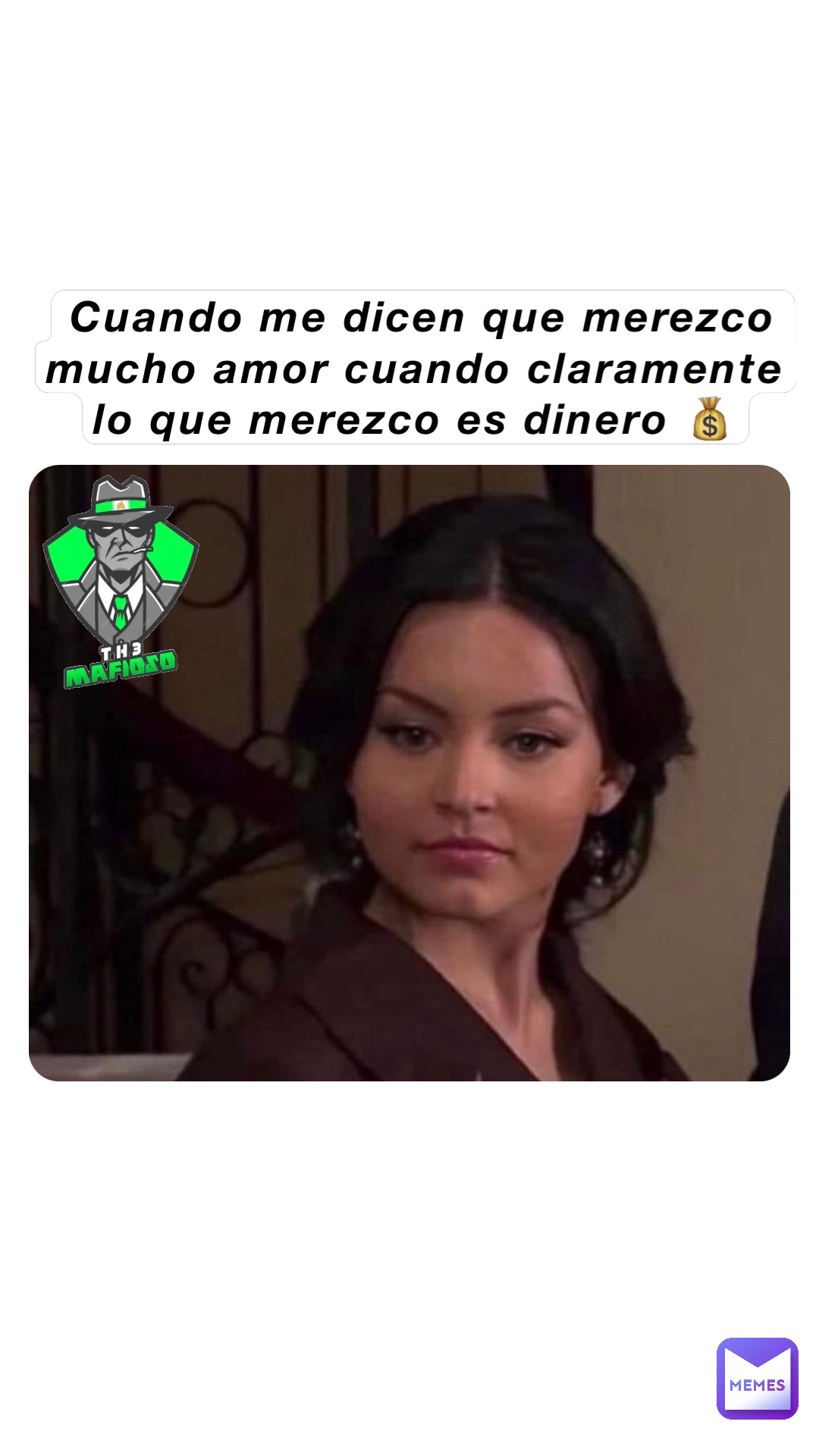 Cuando me dicen que merezco mucho amor cuando claramente lo que merezco es dinero 💰