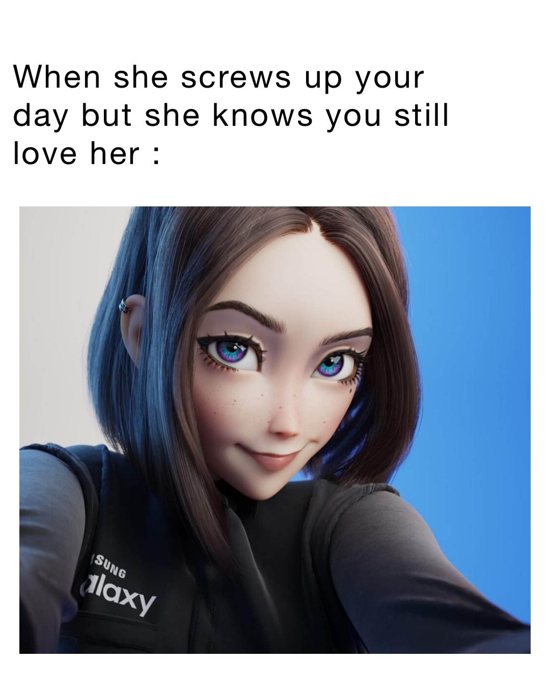 When She Screws Up Your Day But She Knows You Still Love Her Funnyfatgoat Memes