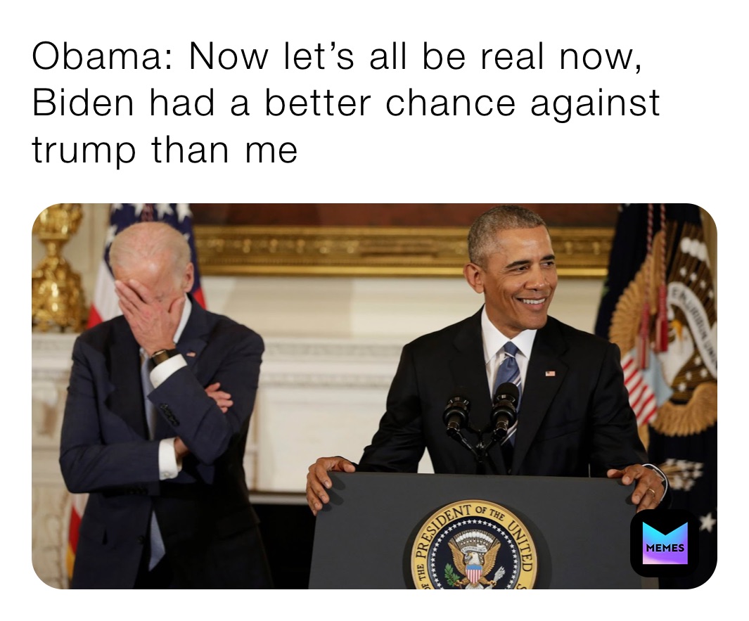 Obama: Now let’s all be real now, Biden had a better chance against trump than me