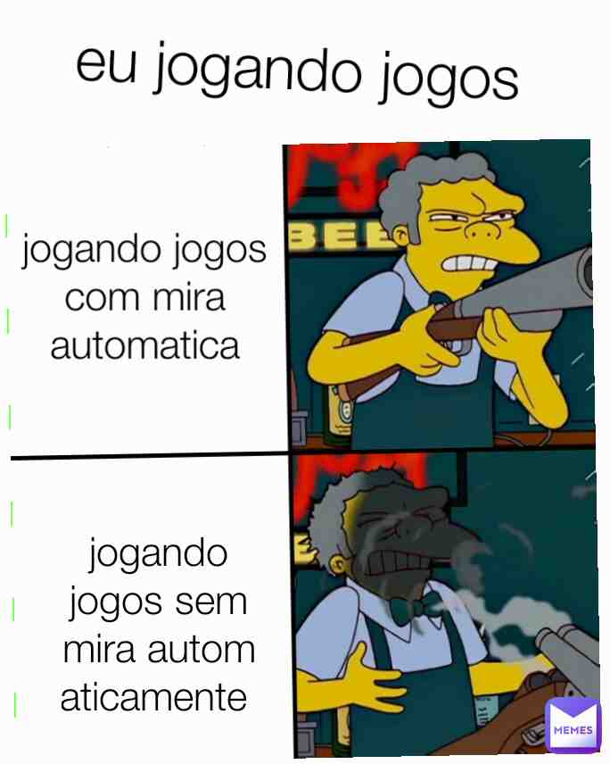 Eu sou ruim SIM