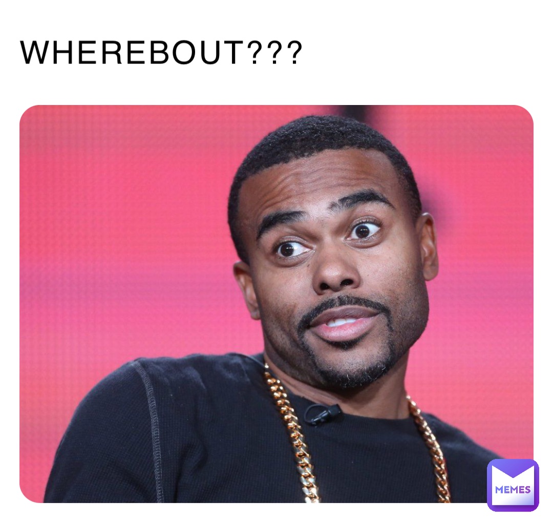 WHEREBOUT???