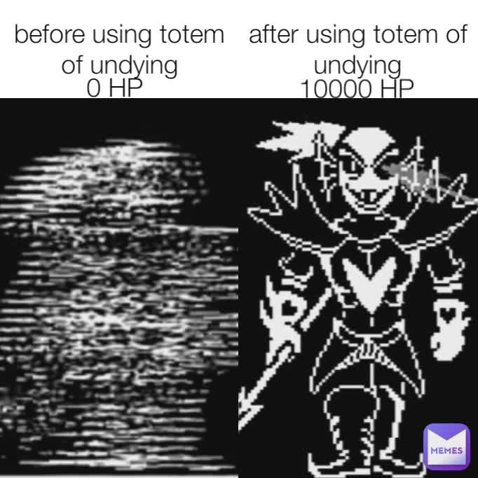 before using totem of undying after using totem of undying 0 HP 10000 HP