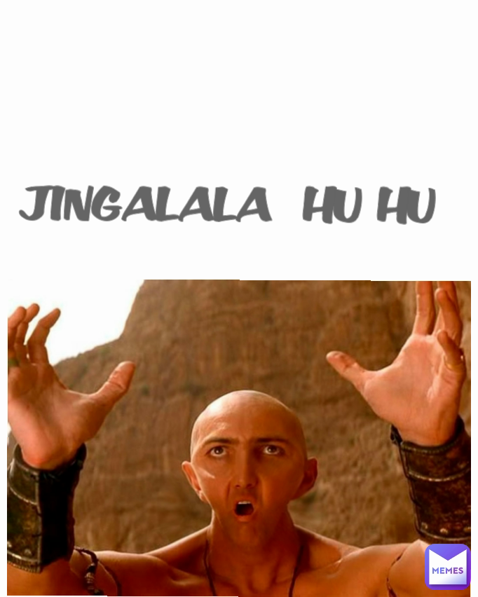 JINGALALA  HU HU