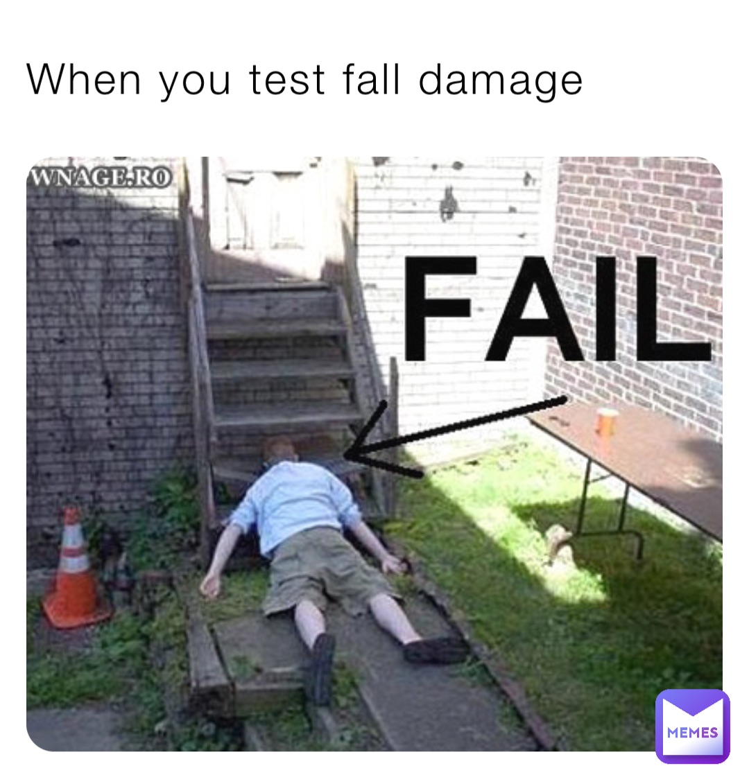 When you test fall damage