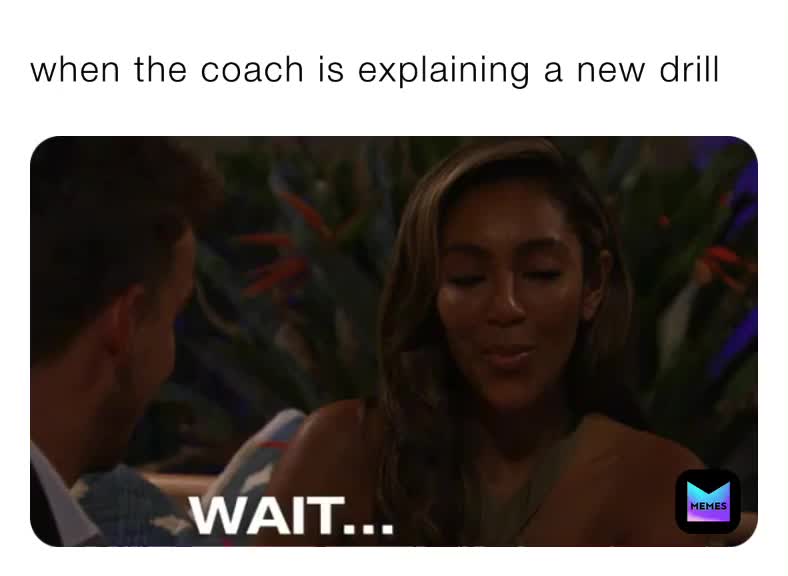 when the coach is explaining a new drill | @volleyball_posts1 | Memes