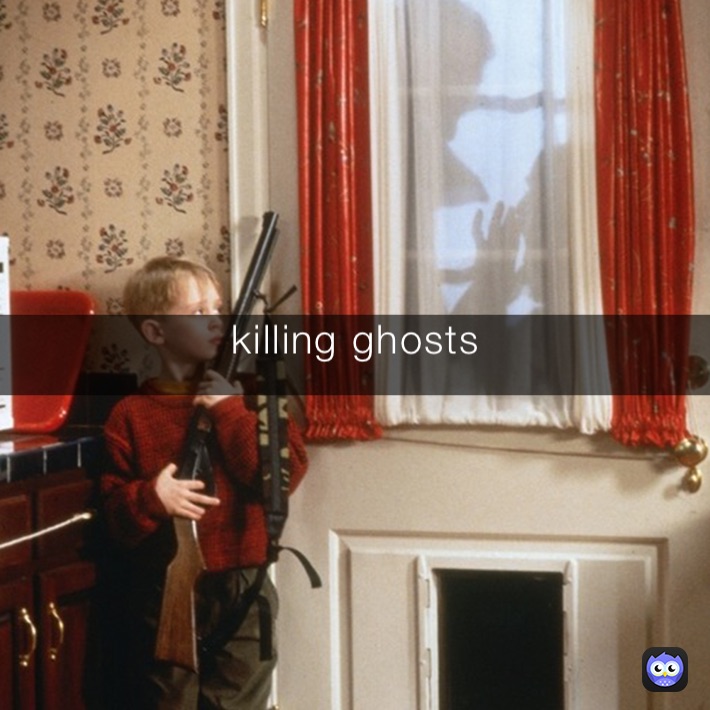 killing ghosts