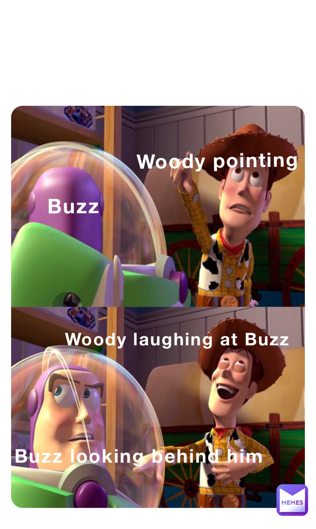 Double tap to edit Woody laughing at Buzz Buzz looking behind him Buzz Woody pointing