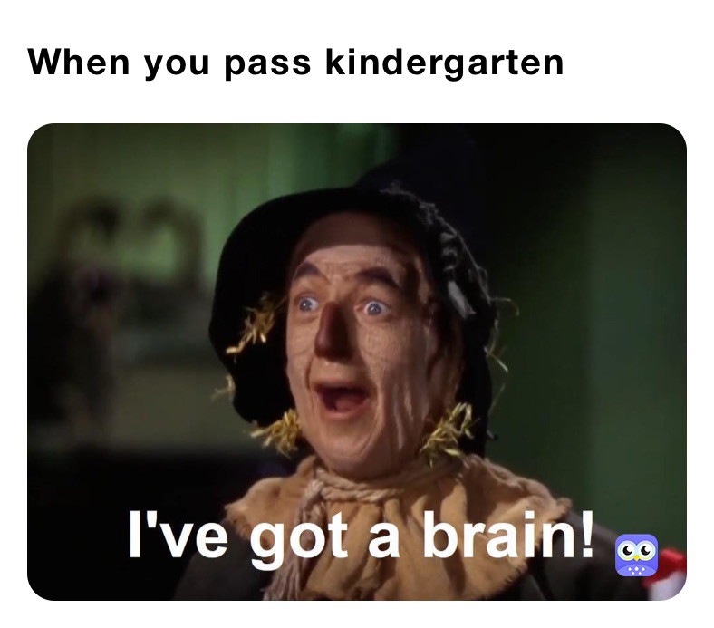 When you pass kindergarten 