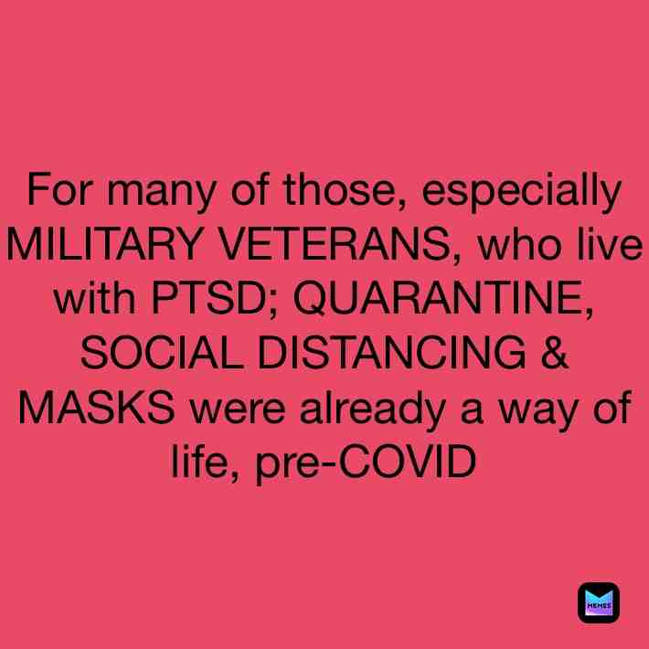 ​ #maskup   #maskon ​ #militarylife ​ #ptsd  ​  #socialdistancing ​ #quarantinelife  #givelove