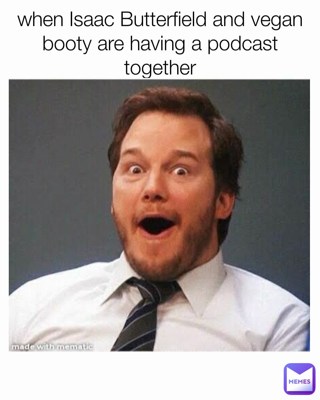 when Isaac Butterfield and vegan booty are having a podcast together