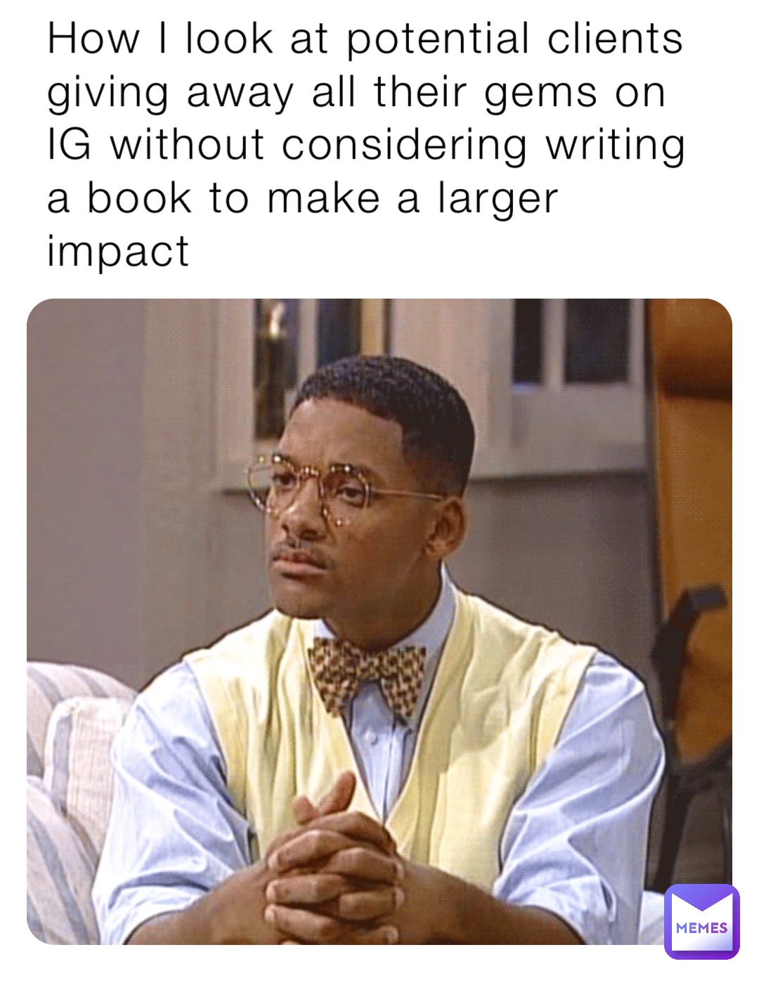 How I look at potential clients giving away all their gems on IG without considering writing a book to make a larger impact