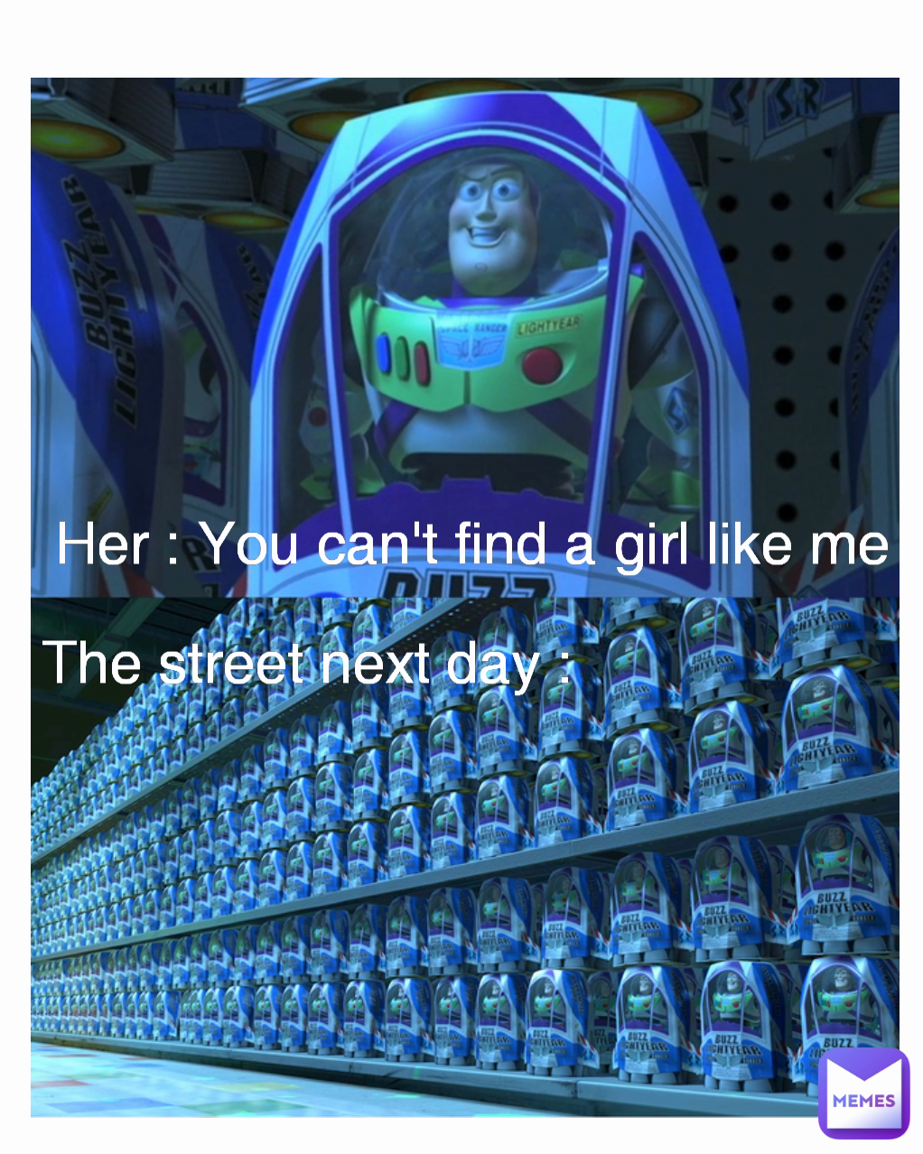 The street next day : Her : You can't find a girl like me