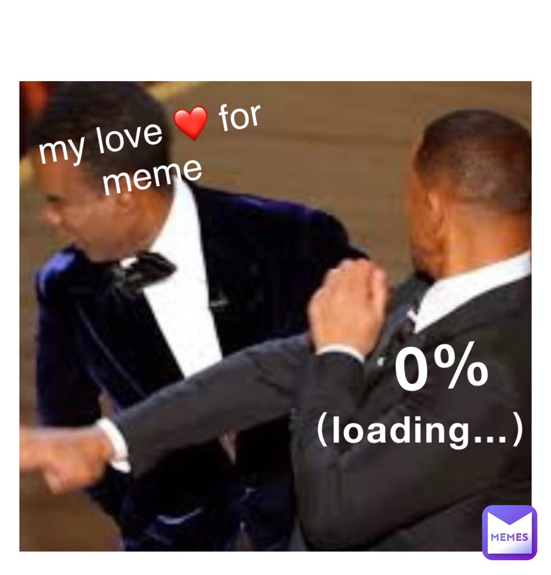 （loading…） 0% my love ❤️ for meme