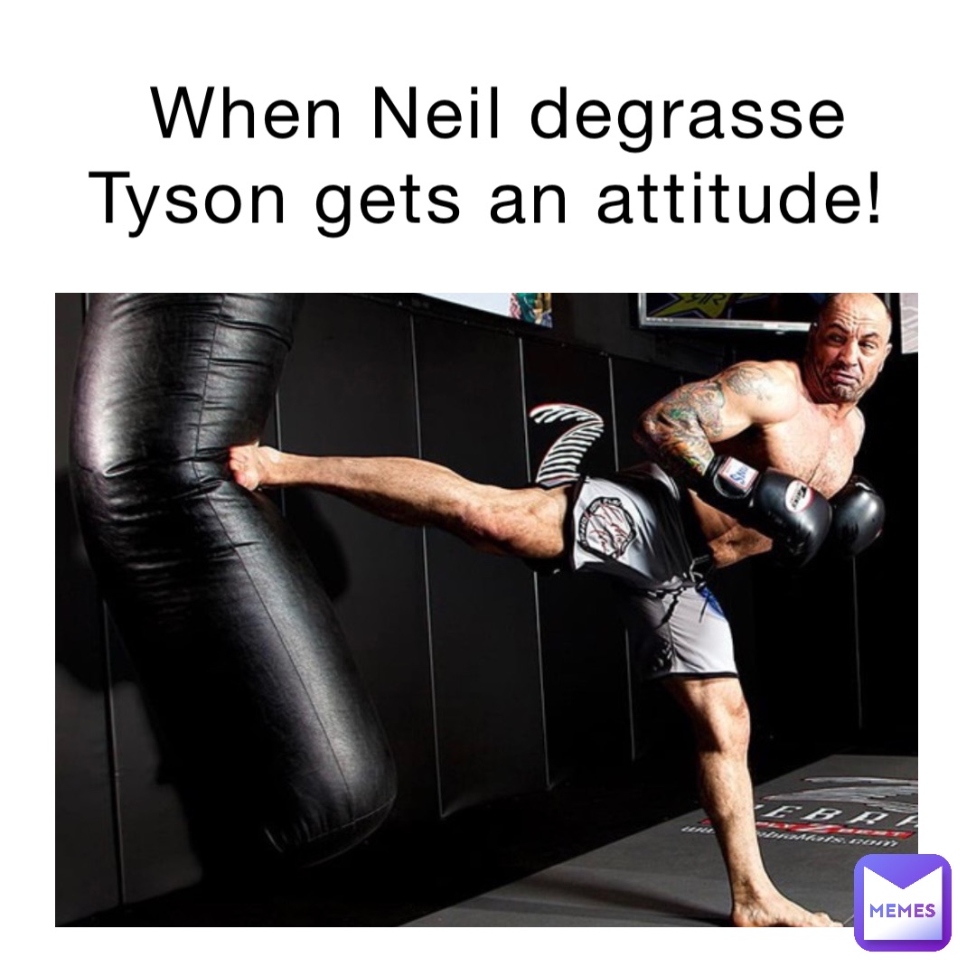 When Neil degrasse Tyson gets an attitude!