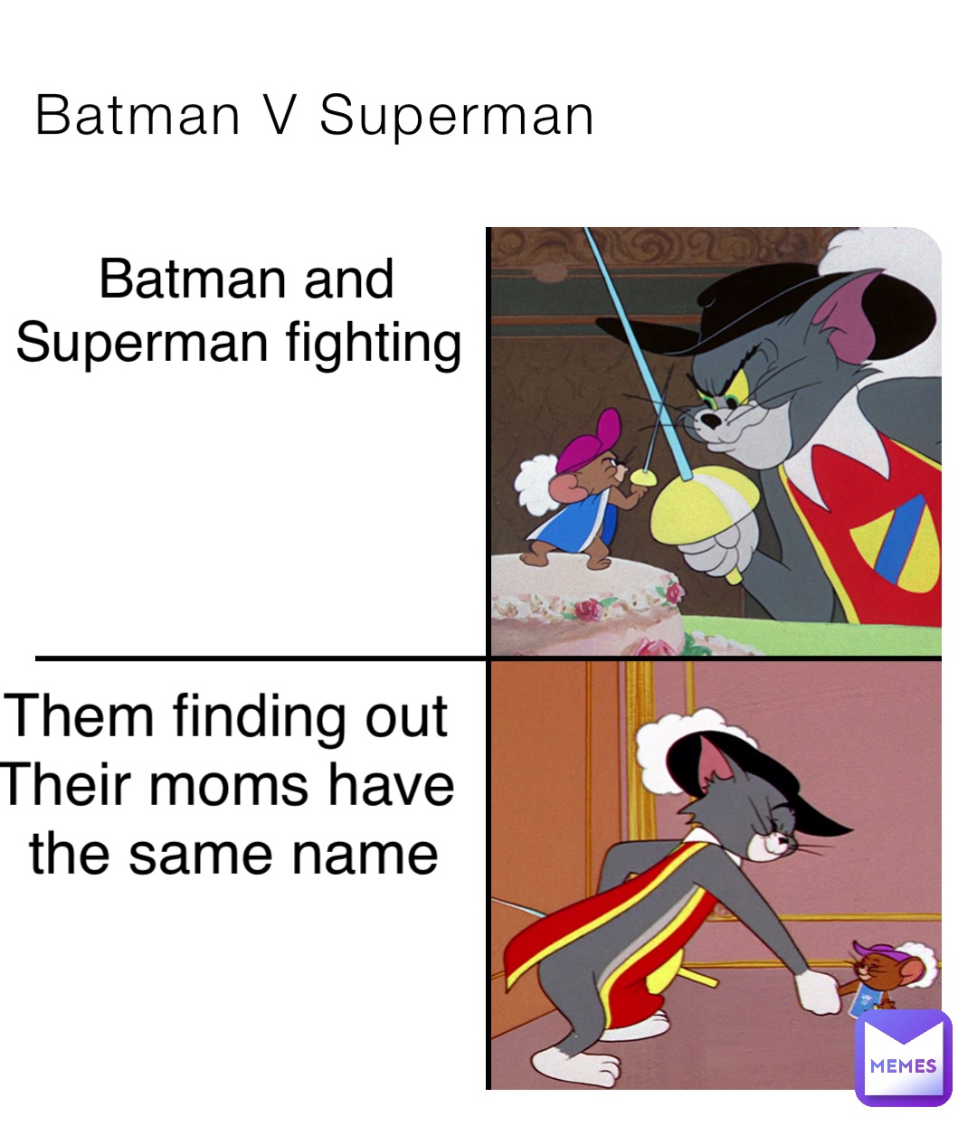 Batman V Superman Batman and 
Superman fighting Them finding out
Their moms have
 the same name