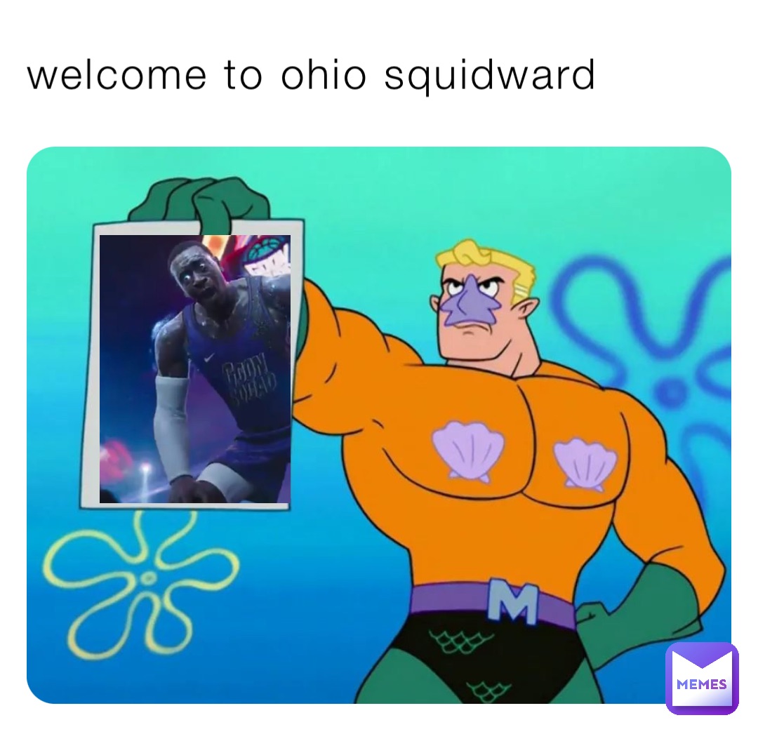 welcome to ohio squidward