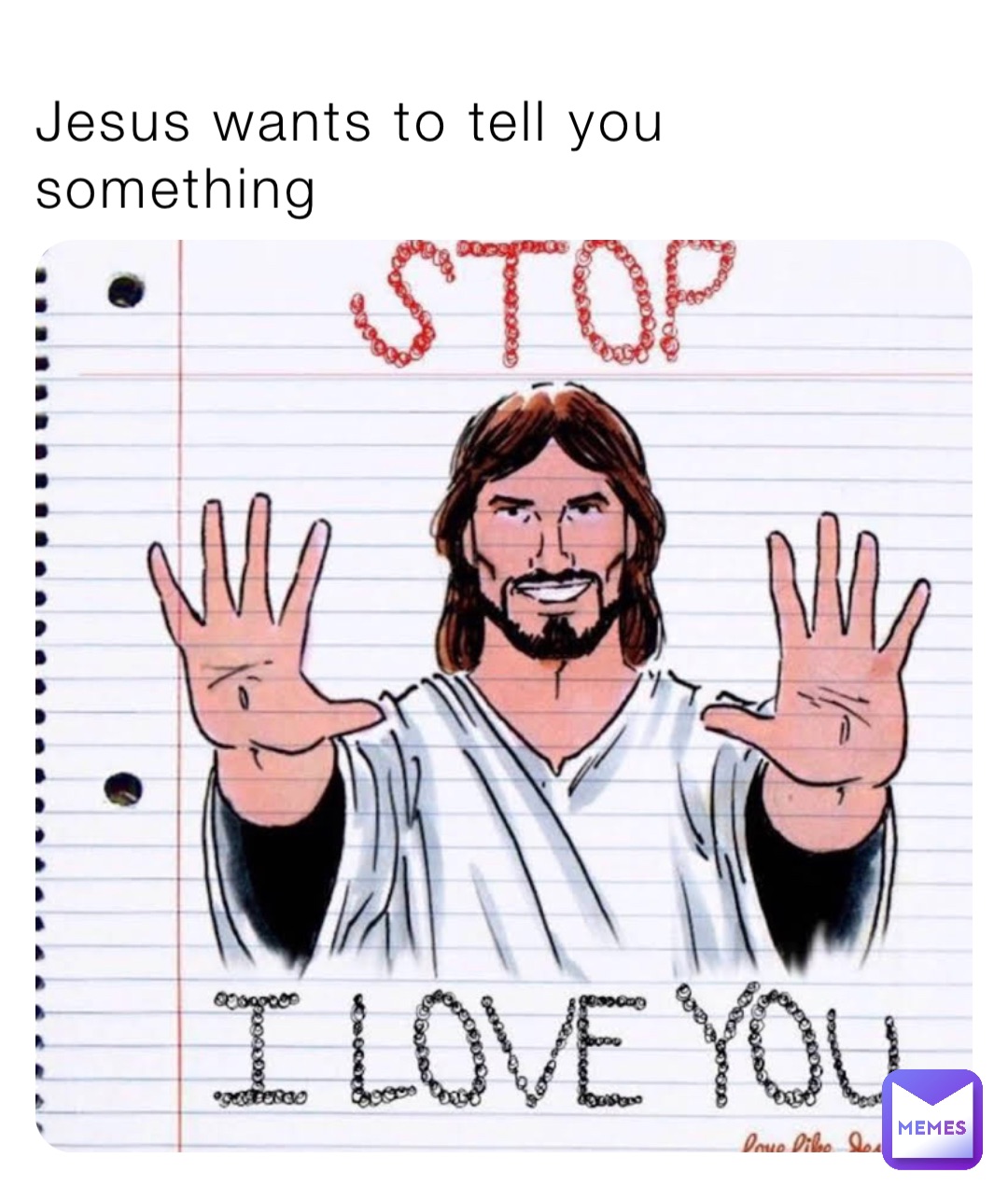 Jesus wants to tell you something