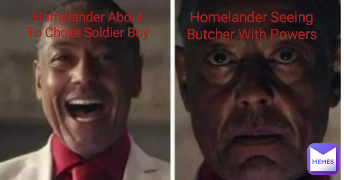 Homelander About To Choke Soldier Boy Type Text Homelander Seeing Butcher With Powers