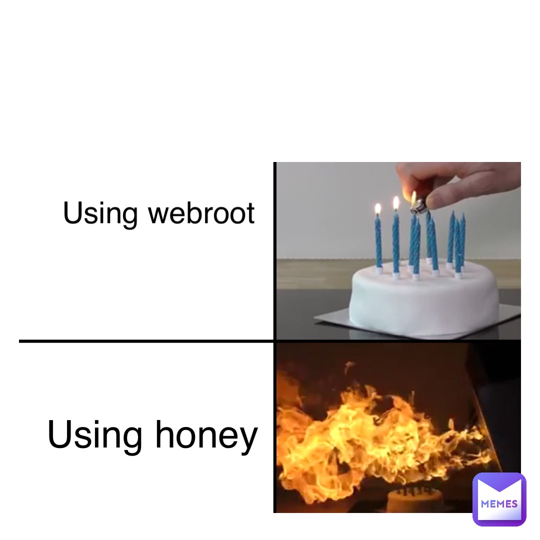 Using webroot Using honey