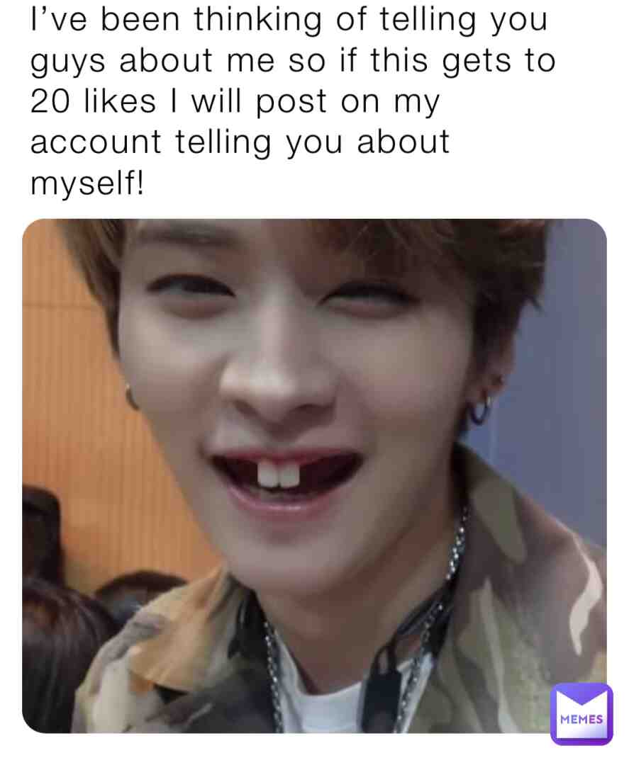 Please let me know all you want to know and I will post it on my account telling you about myself