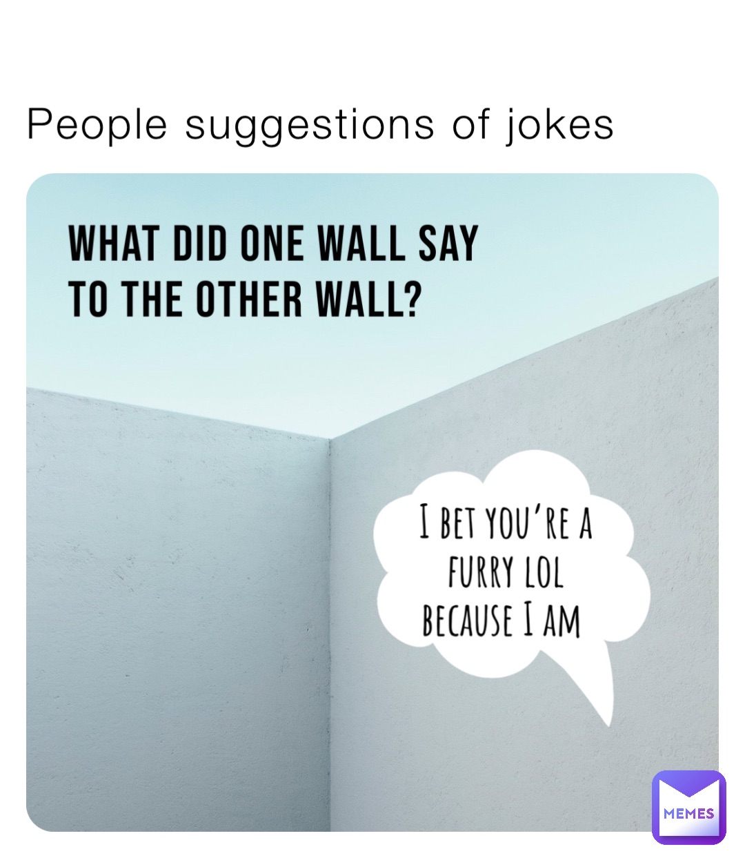 People suggestions of jokes