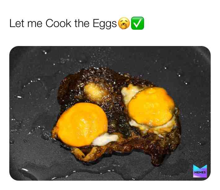 Caption This?\ud83e\udd23
#eggs #memes #burnedeggs