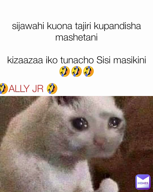 🤣ALLY JR 🤣 sijawahi kuona tajiri kupandisha mashetani

kizaazaa iko tunacho Sisi masikini🤣🤣🤣