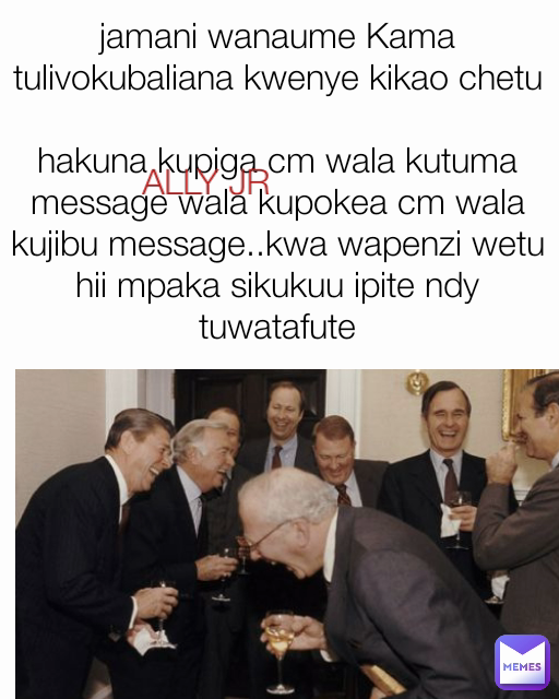 jamani wanaume Kama tulivokubaliana kwenye kikao chetu

hakuna kupiga cm wala kutuma message wala kupokea cm wala kujibu message..kwa wapenzi wetu
hii mpaka sikukuu ipite ndy tuwatafute
 ALLY JR 