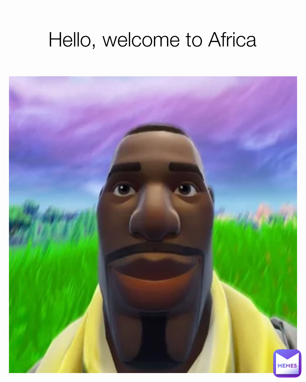 Hello, welcome to Africa