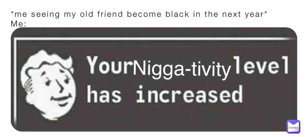 Nigga-tivity