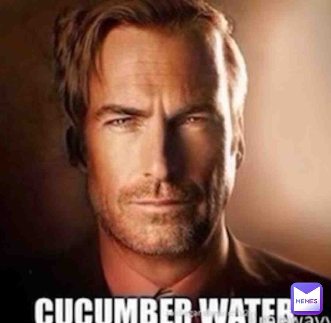 #cucumberwater  #nocontext