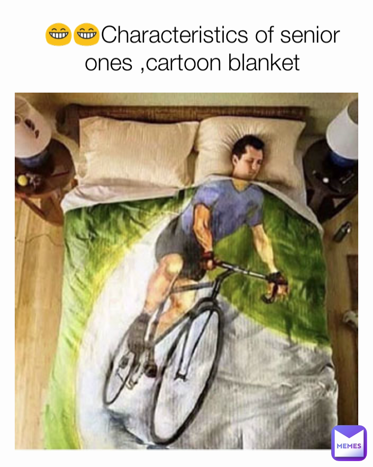 😁😁Characteristics of senior ones ,cartoon blanket
