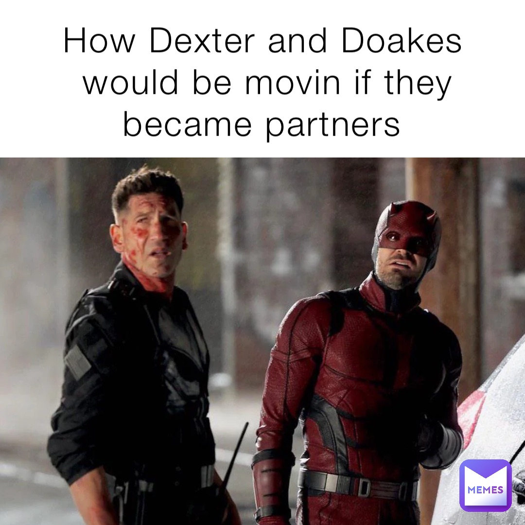 How Dexter and Doakes would be movin if they became partners