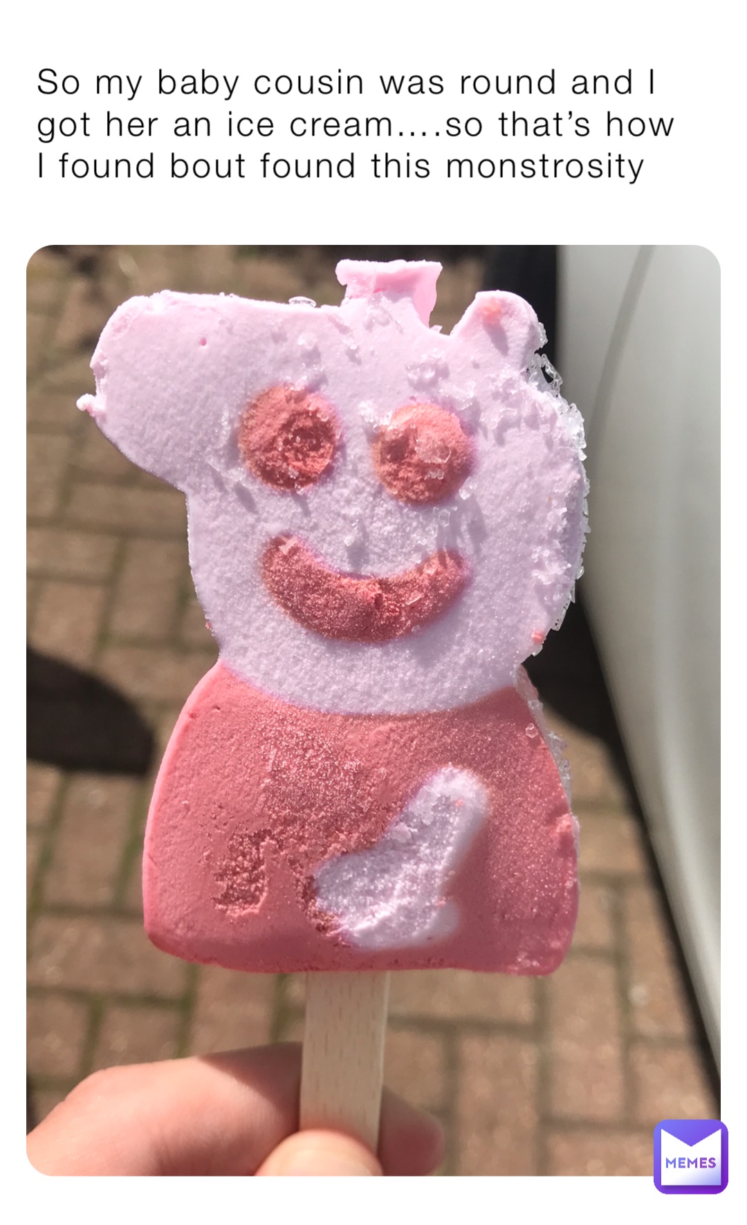 So my baby cousin was round and I got her an ice cream….so that’s how I found bout found this monstrosity