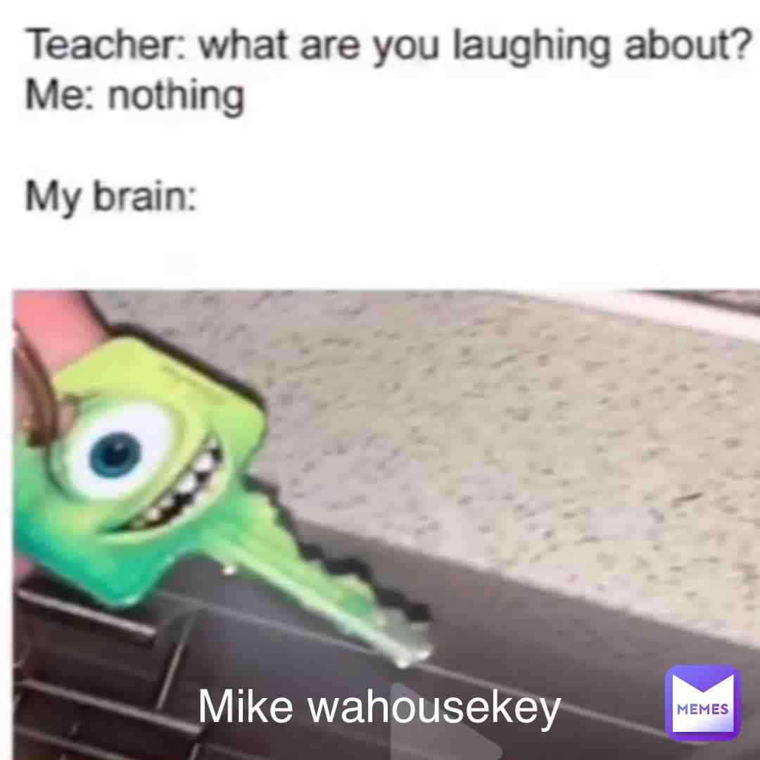 #mikewahousekey