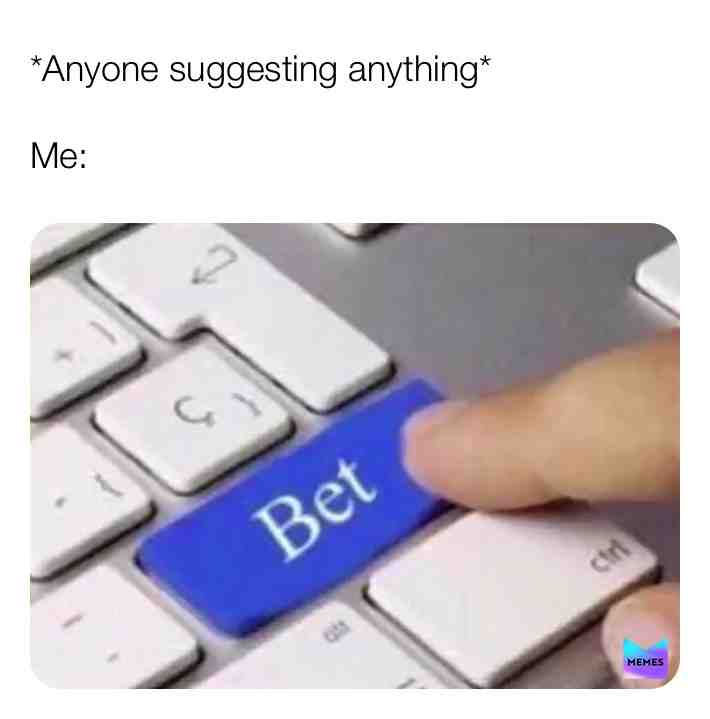 Bet.