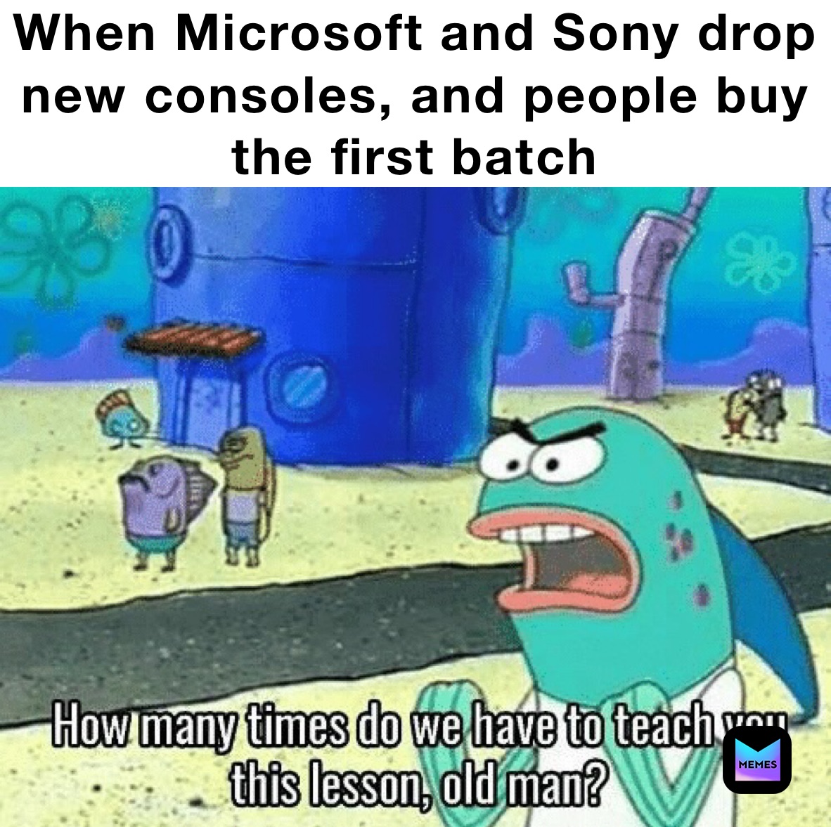 When Microsoft and Sony drop new consoles, and people buy the first batch