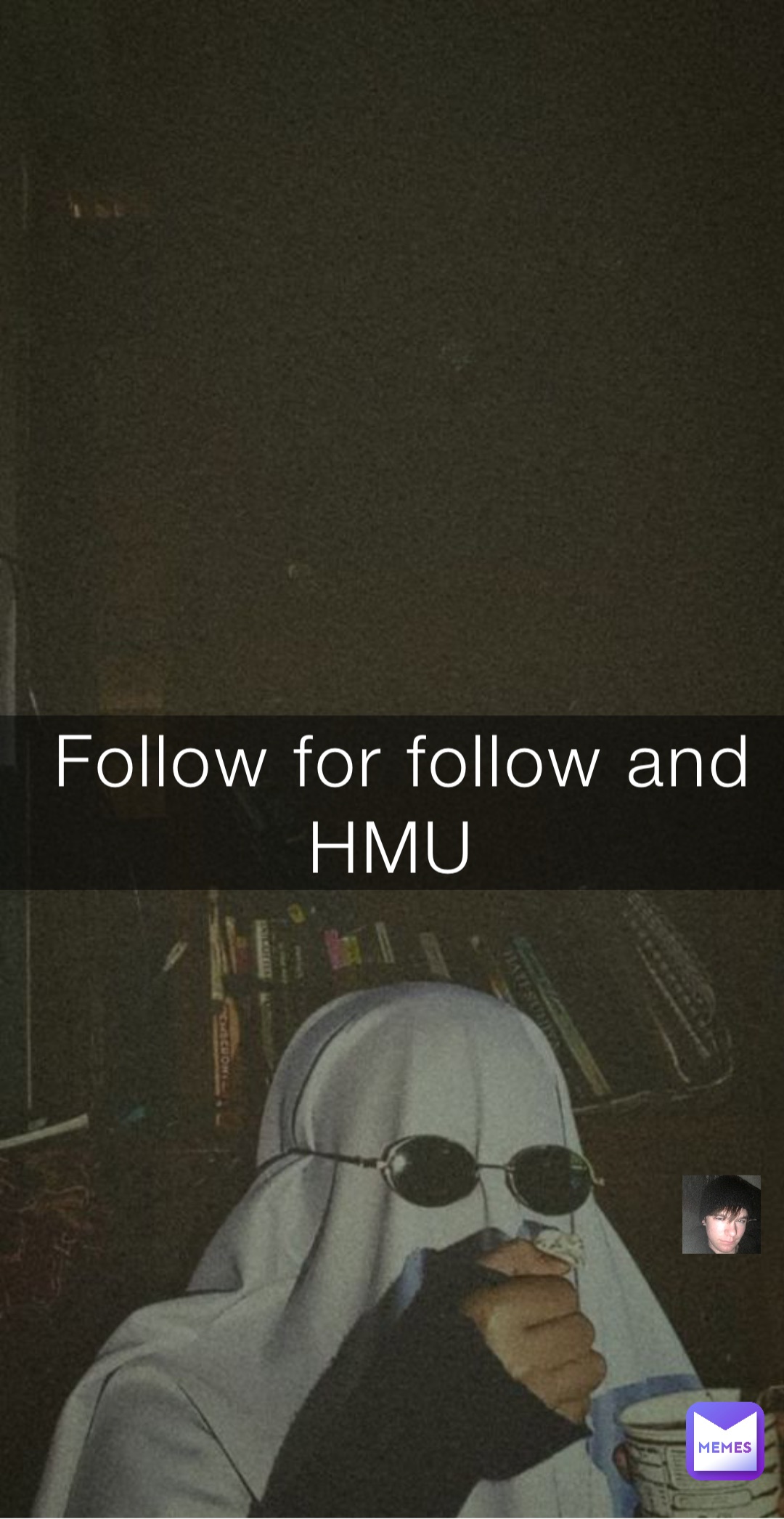 Follow for follow and HMU
