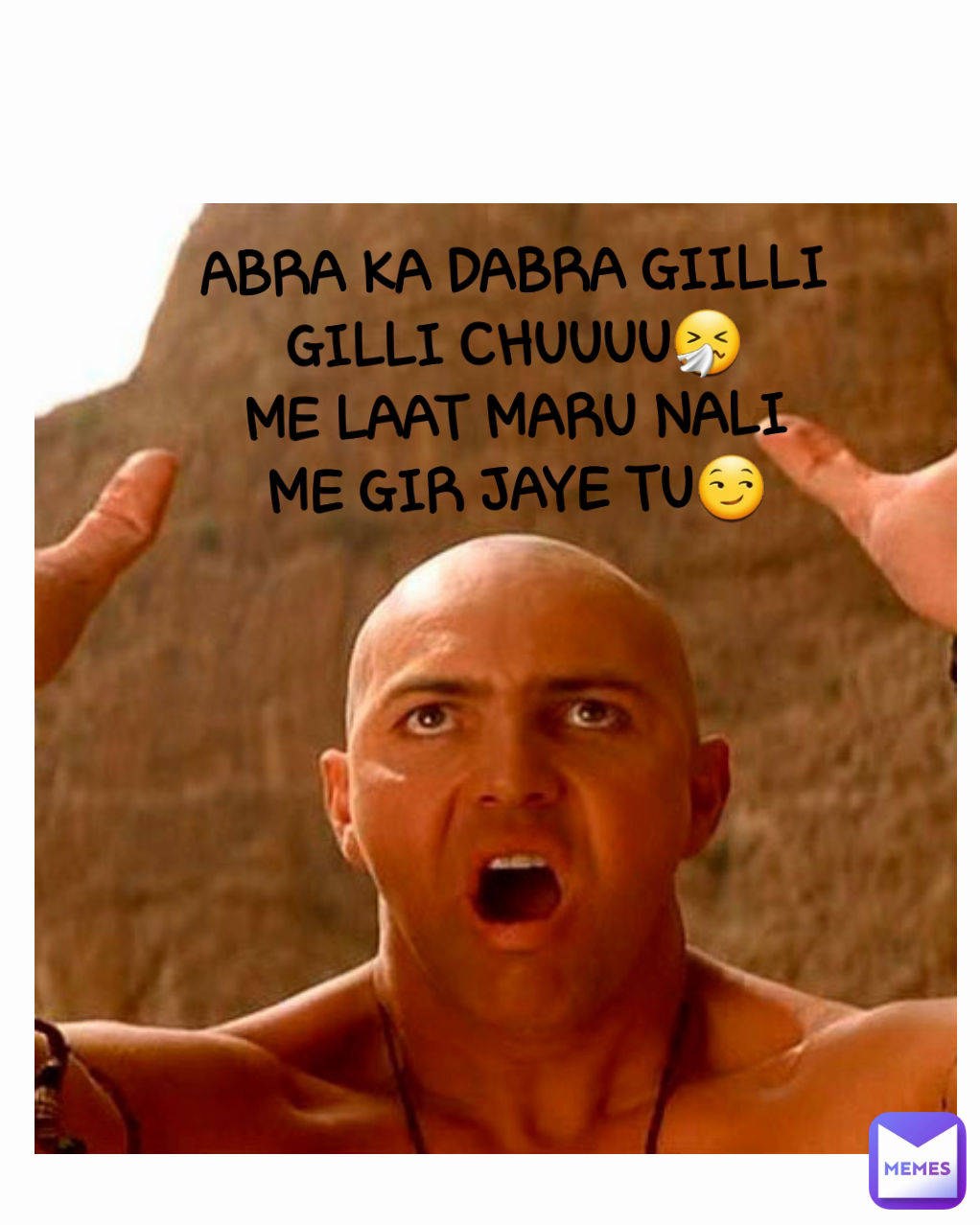 ABRA KA DABRA GIILLI
GILLI CHUUUU🤧
ME LAAT MARU NALI
ME GIR JAYE TU😏