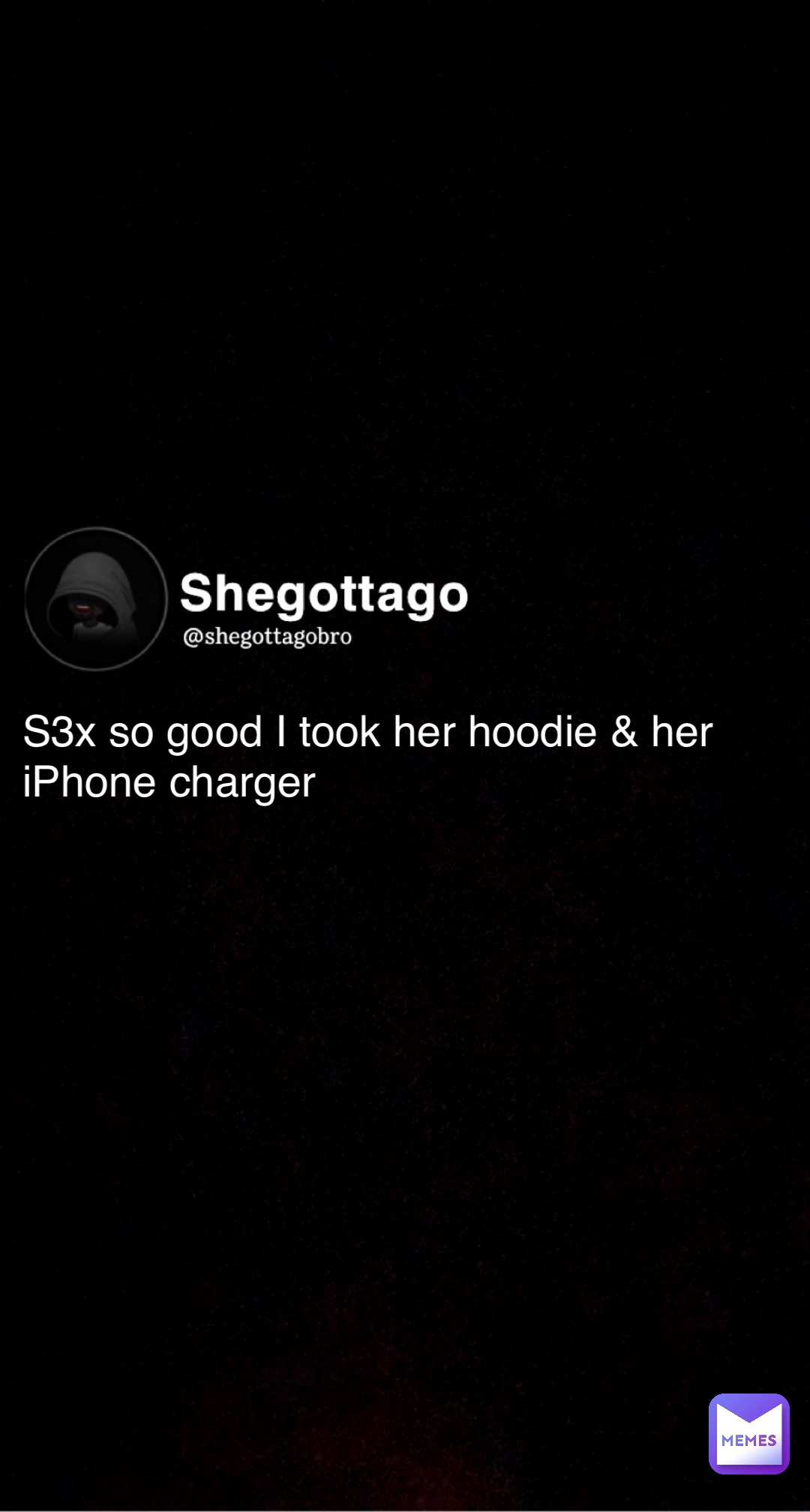 Meme by shegottagobro