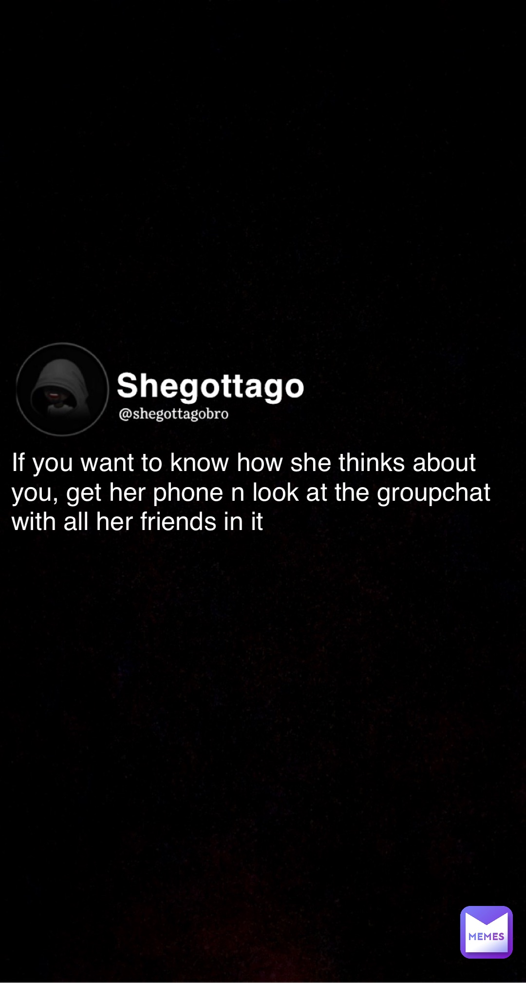 Meme by shegottagobro