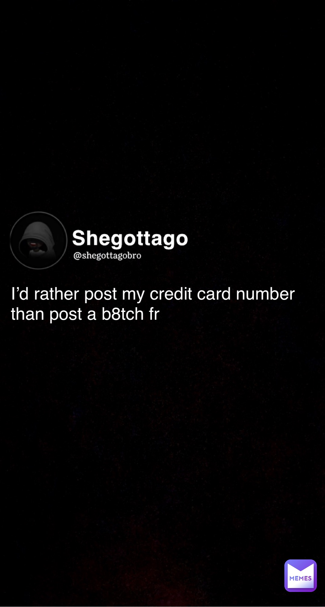 Meme by shegottagobro